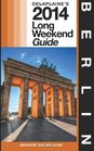 Berlin Delaplaine's 2014 Long Weekend Guide