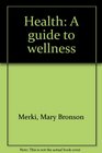 Health A guide to wellness