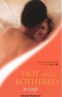 Hot and Bothered (Sensual Romance)