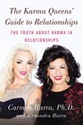 The Karma Queens' Guide to Relationships The Truth About Karma in Relationships