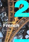 Colloquial French 2 The Next step in Language Learning