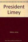 President Limey