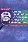 Critical Evaluation of Research in Physical Rehabilitation Towards EvidenceBased Practice