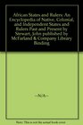 African States and Rulers An Encyclopedia of Native Colonial and Independent States and Rulers Past and Present