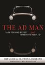 The Ad Man - "Ask for and Expect Immediate Great Results"