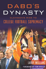 Dabo's Dynasty Clemson's Rise to College Football Supremacy