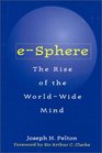 eSphere The Rise of the WorldWide Mind