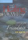 The Healing Power of Friendship