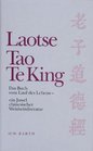 Tao Te King Das Buch vom Lauf des Lebens