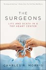 The Surgeons Life and Death in a Top Heart Center