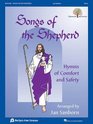 Songs of the Shepherd Hymns of Comfort and Safety