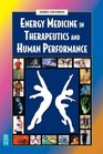Energy Medicine in Therapeutics and Human Performance (Energy Medicine in Therapeutics  Human Performance)