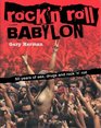 Rock 'n' Roll Babylon 50 Years of Sex Drugs and Rock 'n' Roll