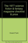 The 1977 science fiction  fantasy magazine checklist  price guide 19231976
