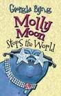 Molly Moon Stops the World (Molly Moon, Bk 2)