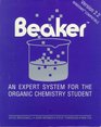 Beaker Expert System for the Organic Chemistry Student Version 21 DOS