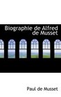 Biographie de Alfred de Musset
