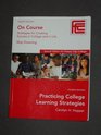 On Course Strategies for Creating Success in College and in Life  AND Practicing College Learning Strategies
