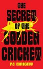 The Secret of the Golden Cricket