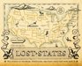 Lost States True Stories of Texlahoma Transylvania and Other States That Never Made it