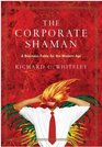 The Corporate Shaman