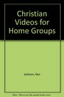 Christian Videos for Home Groups