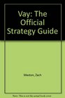 Vay The Official Strategy Guide