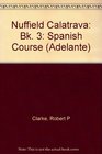 Nuffield Calatrava Spanish Course Bk 3