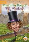 What Is the Story of Willy Wonka