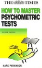 HOW TO MASTER PSYCHOMETRIC TESTS