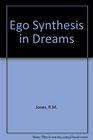 Ego Synthesis in Dreams