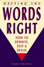 Getting the Words Right: How to Rewrite, Edit and Revise