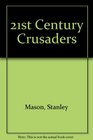 21st Century Crusaders