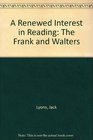 A Renewed Interest in Reading The Frank and Walters