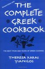 The Complete Greek Cookbook  The Best From 3000 Years Of Greek Cooking
