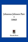 Johannes Johnsen Part 1