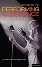 Secrets of Performing Confidence For musicians singers actors and dancers