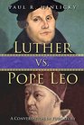 Luther vs Pope Leo A Conversation in Purgatory