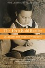 The Herb Kohl Reader Awakening the Heart of Teaching