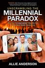 Unscrambling the Millennial Paradox Why the Unreachables May Be Key to the Next Great Awakening