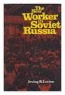 The New Worker in Soviet Russia