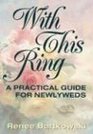 With This Ring A Practical Guide for Newlyweds