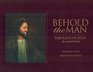 Behold the Man: Portraits of Jesus
