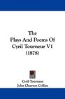 The Plays And Poems Of Cyril Tourneur V1