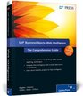 SAP BusinessObjects Web Intelligence The Comprehensive Guide