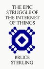 The Epic Struggle for the Internet of Things