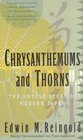Chrysanthemums and Thorns The Untold Story of Modern Japan