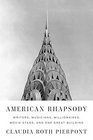 American Rhapsody Writers Musicians Movie Stars and One Great Building