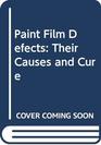 Paint Film Defects Their Causes and Cure