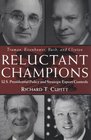 Reluctant Champions  US Presidential Policy and Strategic Export Controls  Truman Eisenhower Bush and Clinton